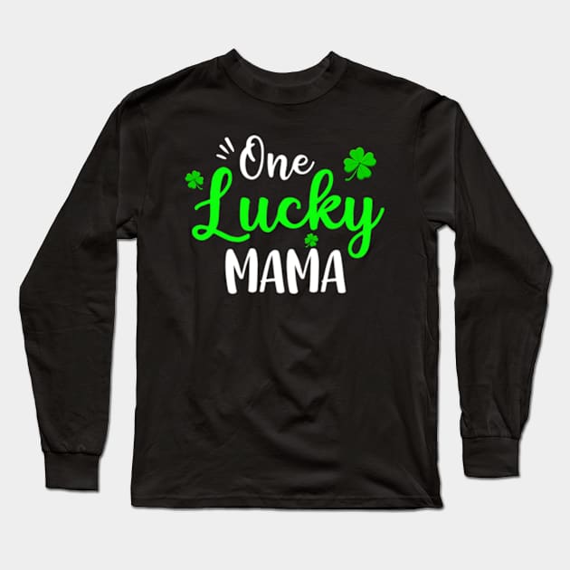 One Lucky Mama Irish Shamrock Long Sleeve T-Shirt by cloutmantahnee